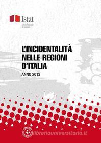 Ebook L'incidentalità nelle regioni d'Italia di Istat edito da Istat
