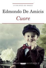 Ebook Cuore di Edmondo De Amicis edito da Crescere