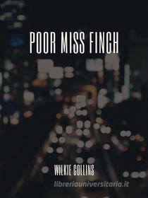 Ebook Poor Miss Finch di Wilkie Collins edito da muhammad ali