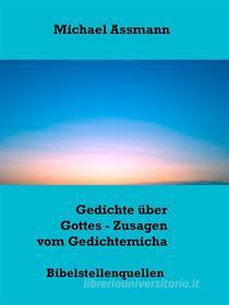 Ebook Gedichte über Gottes - Zusagen vom Gedichtemicha di Michael Assmann edito da Books on Demand