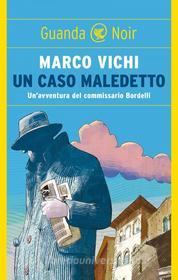 Libro Ebook Un caso maledetto di Marco Vichi di Guanda