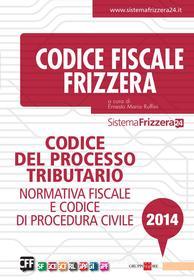 Ebook Codice del processo tributario 2014 di E.M. Ruffini edito da IlSole24Ore