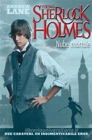 Ebook Nube mortale. Young Sherlock Holmes di Andrew Lane edito da De Agostini
