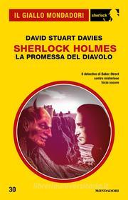 Ebook Sherlock Holmes -  La promessa del Diavolo (Il Giallo Mondadori Sherlock) di Davies David Stuart edito da Mondadori