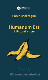 Ebook Humanum Est di Mazzaglia Paolo edito da Otherwise