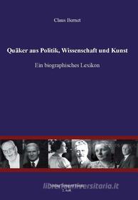 Ebook Quäker aus Politik, Wissenschaft und Kunst di Claus Bernet edito da Traugott Bautz