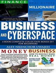 Ebook Business and CyberSpace: 4 Book Complete Collection Boxed Set for Beginners di Alex Nkenchor Uwajeh edito da Alex Nkenchor Uwajeh