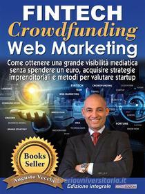 Ebook Fintech, Crowdfunding, Web Marketing (Ed. Integrale) di Augusto Vecchi edito da Abaco Edizioni