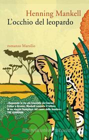 Ebook L' occhio del leopardo di Henning Mankell edito da Marsilio