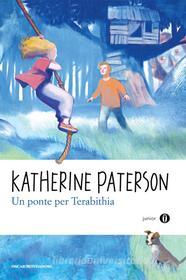Ebook Un ponte per Terabithia di Paterson Katherine edito da Mondadori