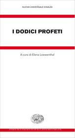 Ebook I dodici profeti di VV. AA. edito da Einaudi