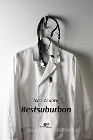Ebook Bestsuburban di Axel Zander edito da Europa Edizioni