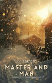 Ebook Master and Man di Leo Tolstoy edito da Interactive Media