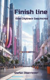 Ebook Finish line di Stefan Oberrieder edito da Books on Demand