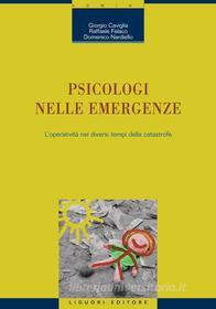 Ebook Psicologi nelle emergenze di Giorgio Caviglia, Raffaele Felaco edito da Liguori Editore