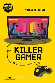 Ebook Killer gamer di Laudiero Simone edito da Piemme