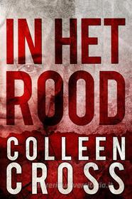 Ebook In Het Rood di Colleen Cross edito da Slice Publishing