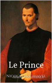Ebook Le Prince di Niccolò Machiavelli, Nicolas Machiavel edito da Books on Demand