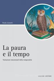 Ebook La paura e il tempo di Paola Lionetti edito da Liguori Editore