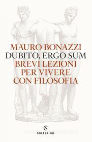 Ebook Dubito ergo sum di Mauro Bonazzi edito da Solferino