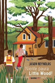 Ebook Niente paura Little Wood! di Reynolds Jason edito da Terre di mezzo