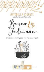 Ebook Romeo & Julienne di Antonella Gigante edito da Editrice Bibliografica