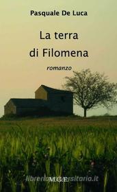 Ebook La terra di Filomena di Pasquale De Luca edito da Meligrana Giuseppe Editore