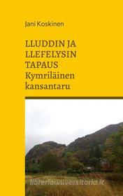 Ebook Lluddin ja Llefelysin tapaus - kymriläinen kansantaru di Jani Koskinen edito da Books on Demand
