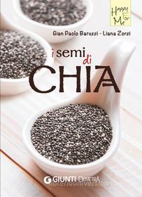 Ebook I semi di Chia di Baruzzi Gian Paolo, Zorzi Liana edito da Demetra