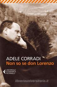Ebook Non so se don Lorenzo di Adele Corradi edito da Feltrinelli Editore