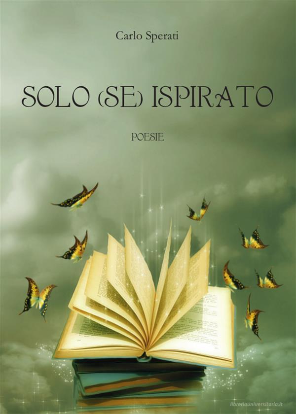 Ebook Solo (se) ispirato di Carlo Sperati (A.C.) edito da Youcanprint