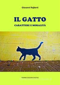 Ebook Il gatto di Giovanni Rajberti edito da Tiemme Edizioni Digitali