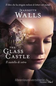 Ebook Il castello di vetro di Walls Jeannette edito da Piemme