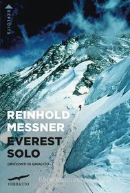 Ebook Everest Solo di Reinhold Messner edito da Corbaccio