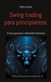 Ebook Swing trading para principiantes di Pedro Costa edito da Books on Demand