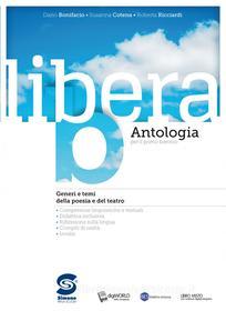 Ebook Libera - Antologia per il primo  biennio di Dario Bonifacio, Susanna Cotena, Roberta Ricciardi edito da Simone per la scuola