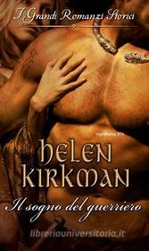 Ebook Il sogno del guerriero di Helen Kirkman edito da HarperCollins Italia