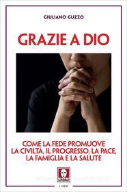 Ebook Grazie a Dio di Giuliano Guzzo edito da Lindau
