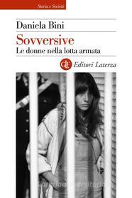 Ebook Sovversive di Daniela Bini edito da Editori Laterza