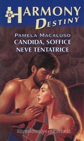 Ebook Candida, soffice neve tentatrice di Pamela Macaluso edito da HarperCollins Italia