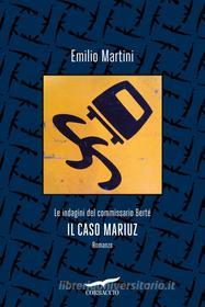 Ebook Il caso Mariuz di Emilio Martini edito da Corbaccio