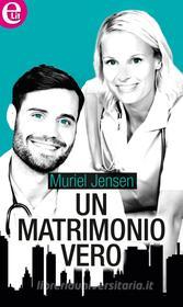 Ebook Un matrimonio vero (eLit) di Muriel Jensen edito da HarperCollins Italia