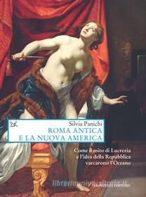 Ebook Roma antica e la nuova America di Silvia Panichi edito da Donzelli Editore