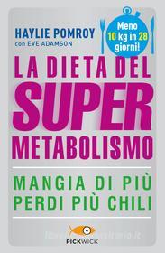 Ebook La dieta del supermetabolismo di Pomroy Haylie edito da Sperling & Kupfer