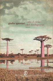 Ebook Sotto il cielo del Madagascar di Giulio Querini edito da Fazi Editore