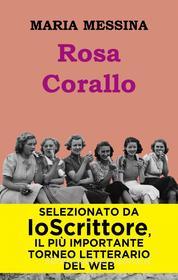 Ebook Rosa Corallo di Maria Messina edito da Io Scrittore
