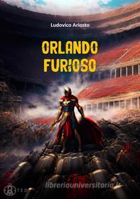 Ebook Orlando furioso di Ludovico Ariosto edito da Tiemme Edizioni Digitali