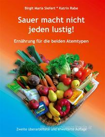 Ebook Sauer macht nicht jeden lustig! di Katrin Rabe, Birgit Maria Siefert edito da Books on Demand
