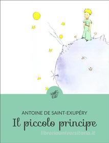 Ebook Il piccolo principe (Tradotto) di Antoine de Saint-Exupéry edito da Vento dell'Est