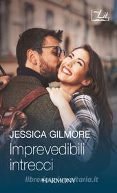 Ebook Imprevedibili intrecci di Jessica Gilmore edito da HarperCollins Italia